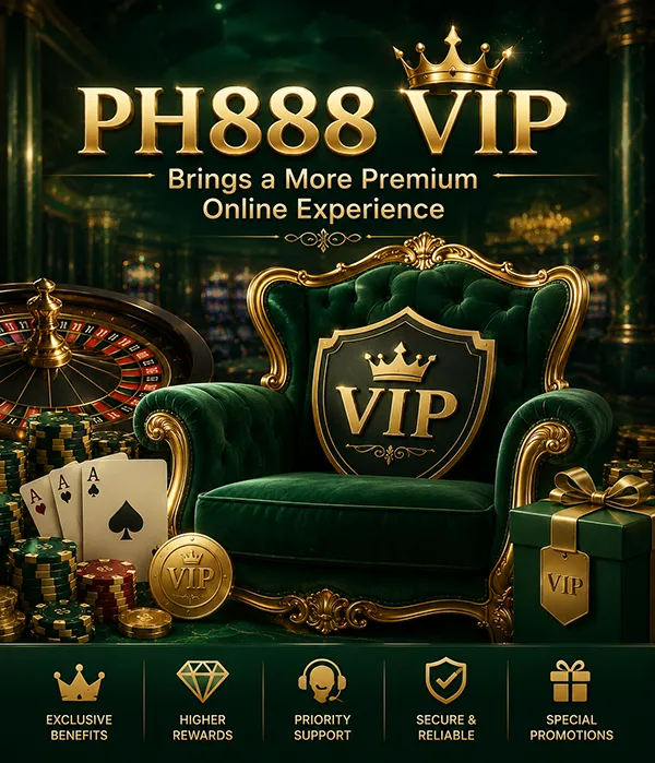 PH888 VIP Brings a More Premium Online Experience
